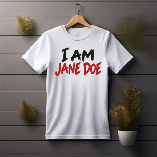 I Am Jane Doe Statement Graphic Shirt