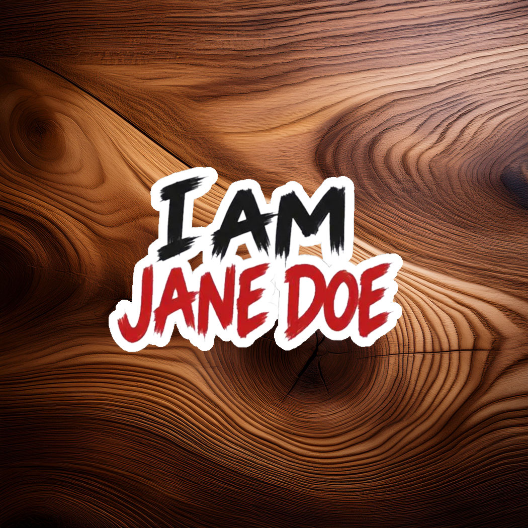 I Am Jane Doe Statement Graphic Sticker
