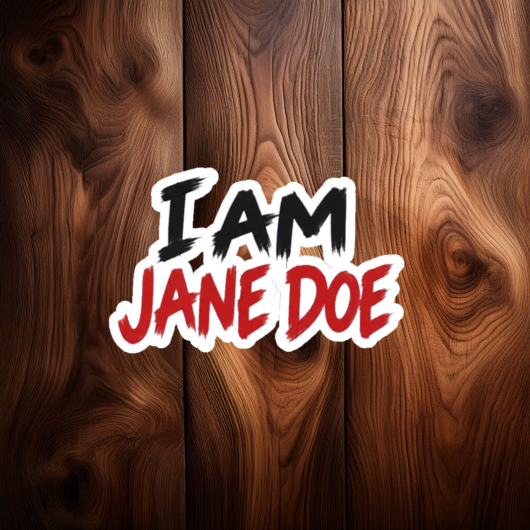 I Am Jane Doe Statement Graphic Sticker