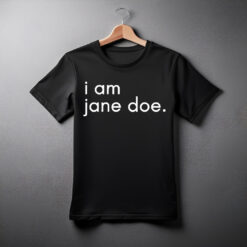 I Am Jane Doe Support Shirt
