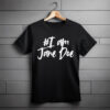 I Am Jane Doe Survivor Awareness Shirt