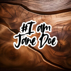 I Am Jane Doe Survivor Awareness Sticker