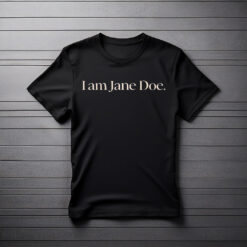 I Am Jane Doe Survivor Solidarity Shirt
