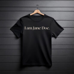 I Am Jane Doe Survivor Solidarity Shirt