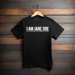 I Am Jane Doe Tee Shirt