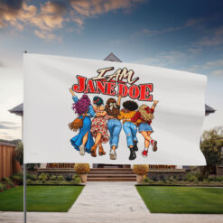 I Am Jane Doe Women Empowerment Feminist Sisterhood Flag
