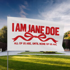 I Am Jane Doe Women’s Empowerment Flag