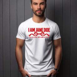 I Am Jane Doe Women’s Empowerment Shirt