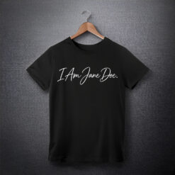 I Am Jane Doe Women's Relaxed Comfort Color Shirt