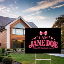 I Am Jane Doe Women’s Rights Yard Sign