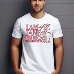 I Am Jane Doe Women's Solidarity Gift Shirt