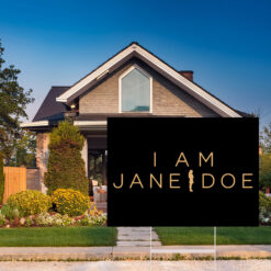 I Am Jane Doe Yard Sign