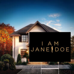 I Am Jane Doe Yard Sign