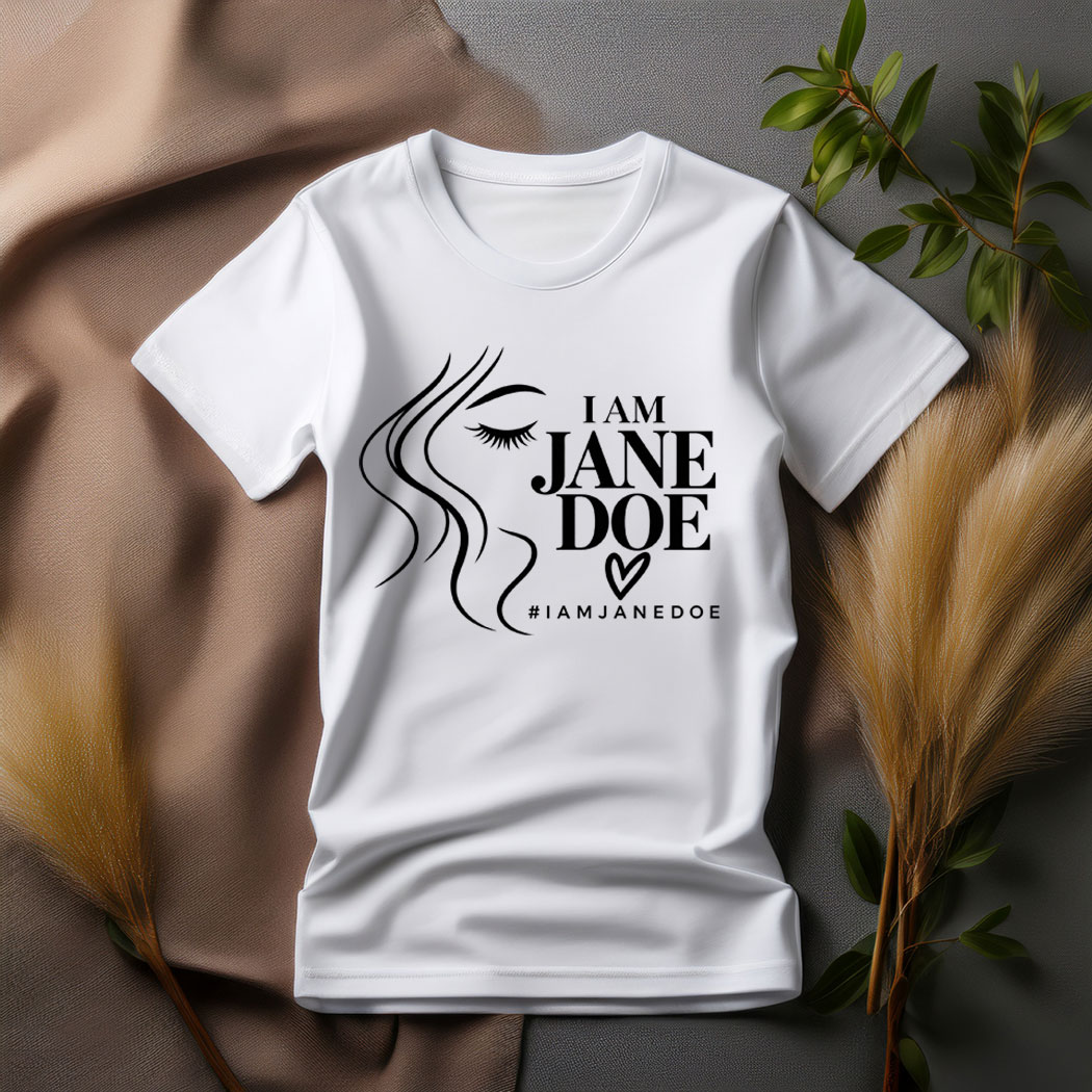 I Am Jane Doe #iamjanedoe T-Shirt