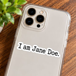 I am Jane Doe Justice for SA Sticker