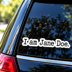 I am Jane Doe Justice for SA Sticker