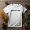 I am Jane Doe Shirt Justice for SA Shirt