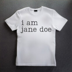I am jane doe T-Shirt Womens Rights Activist Shirt