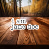 I am jane doe Womens Rights Activist Sticker