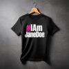 #IAmJaneDoe Comfort Colors Tee Shirt