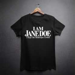 Jane Doe I Hope She Bankrupts Cornell T-Shirt