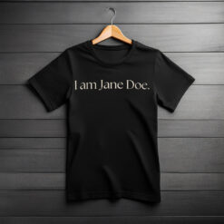 Official I Am Jane Doe T-Shirt