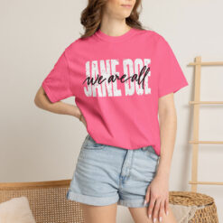 We Are All Jane Doe Shirt