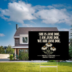 We Are Jane Doe Yard Sign