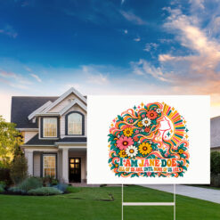 We are all Jane Doe Yard Sign