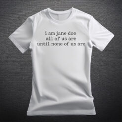 Womens I Am Jane Doe Shirt